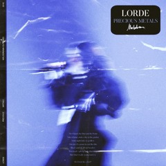 Precious Metals - Lorde