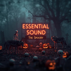 Essential Sound - The Spooky (Halloween)