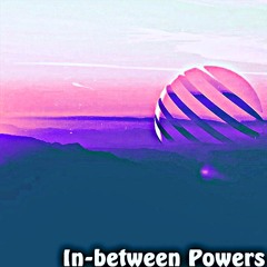 In-between Powers