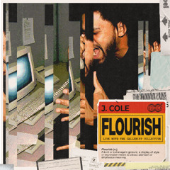 J Cole - Flourish (Live with The Gallerist Collective)