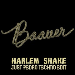 Baauer - Harlem Shake (Just Pedro Techno Edit)
