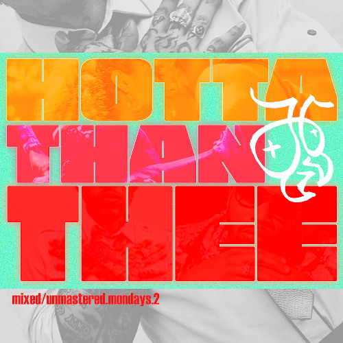 hotta than thee