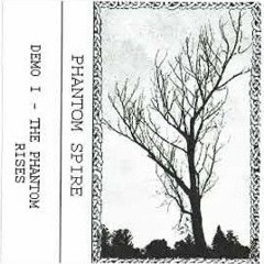 Phantom Spire - Demo I - The Phantom Rises