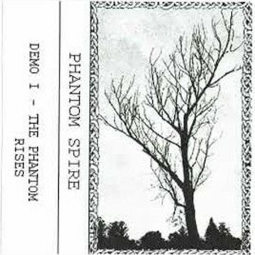 Phantom Spire - Demo I - The Phantom Rises