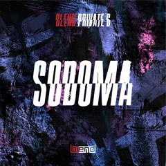 SODOMA // BLEND PRIVATE 6 // 19062022