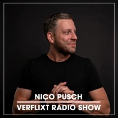 Verflixt Radio Show #27 - Nico Pusch