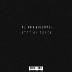 Mij Mack & Hebdonis - Stay On Track - Safe Ltd