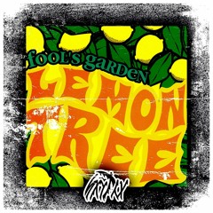 Fools Garden - Lemon Tree (sxythx Remix)