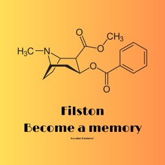 Become a memory (V2) - Filston (C*caine Business)