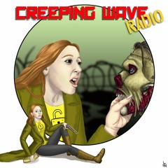 Creeping Wave Radio-Ep. 19 Into The Wreckage