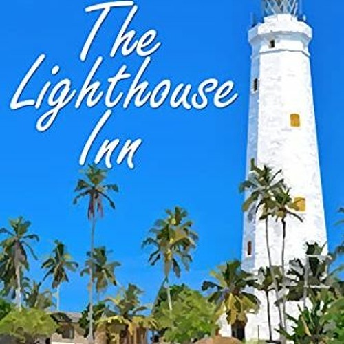 READ KINDLE 🧡 The Lighthouse Inn (Cape Canaveral Beach Book 2) by  Amy  Ashley KINDL