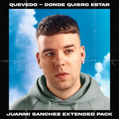 QUEVEDO - DONDE QUIERO ESTAR (JUANMI SÁNCHEZ EXTENDED PACK) ÁLBUM COMPLETO