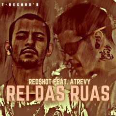 Red$hot - 'Rei das Ruas' feat. Atrevy