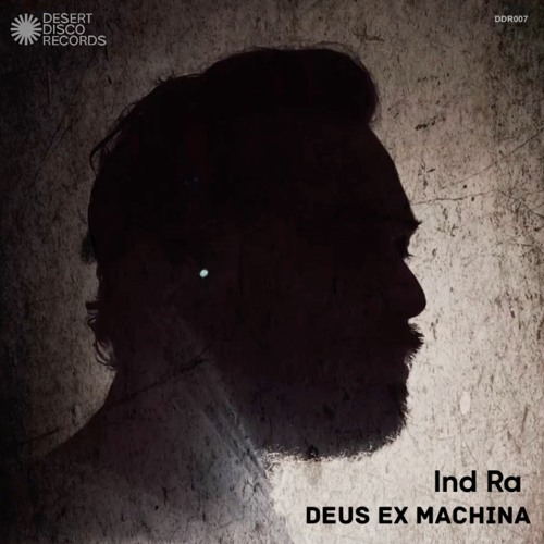 Ind Ra - Deus Ex Machina (Original Mix)