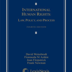 [Read] EBOOK 📔 International Human Rights: Law, Policy, and Process by  David S. Wei