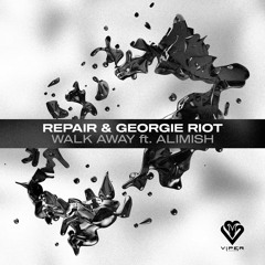 REPAIR X Georgie Riot - Walk Away [VPR291]