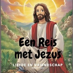 READ [PDF] 💖 Een Reis met Jezus: Liefde en Vriendschao (Dutch Edition)     Kindle Edition [PDF]