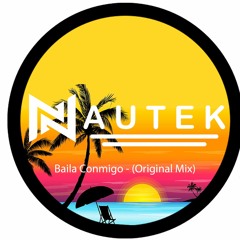 Nautek - Baila Conmigo (Original Mix)