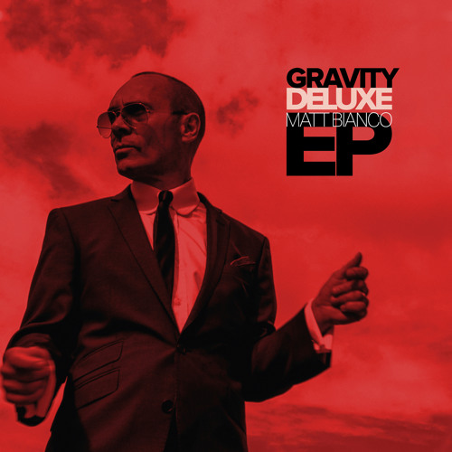 Stream Matt Bianco | Listen to Gravity Deluxe EP playlist online for free  on SoundCloud
