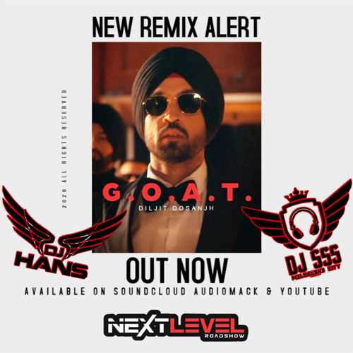 G.O.A.T Diljit x DJ SSS x DJ Hans