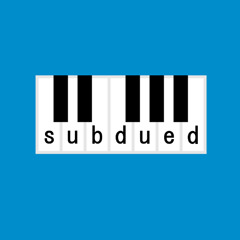 Subdued