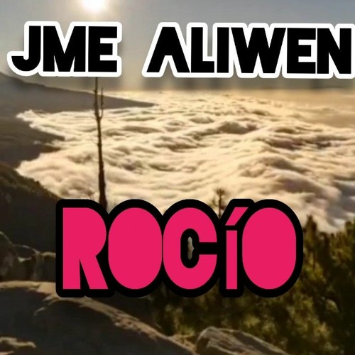 Rocío - JME Aliwen