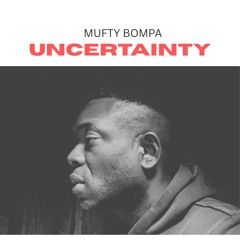 UNCERTAINTY
