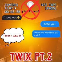 Twix pt.2 (feat) Lil t