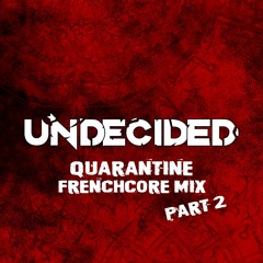 Quarantine Frenchcore Mix Part 2