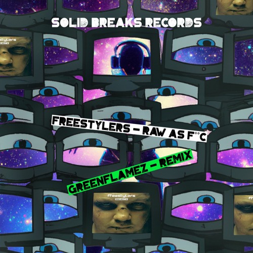 Freestylers - Raw As F - -k (GreenFlamez Remix) SC