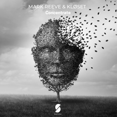 Mark Reeve & KLØSET - Concentrate (Original Mix)