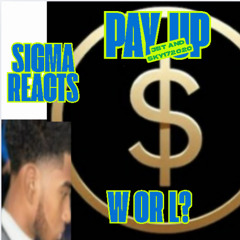 SIGMAREACTS: PAY UP JBT AND SKY172020 (TRASH OR GAS?) 🔥OR 🗑️