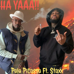 Polo Picasso Ft. Staxx- HA YAAA!! (Prod by. Wns Beats)