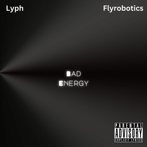 Bad Energy ft Flyrobotics