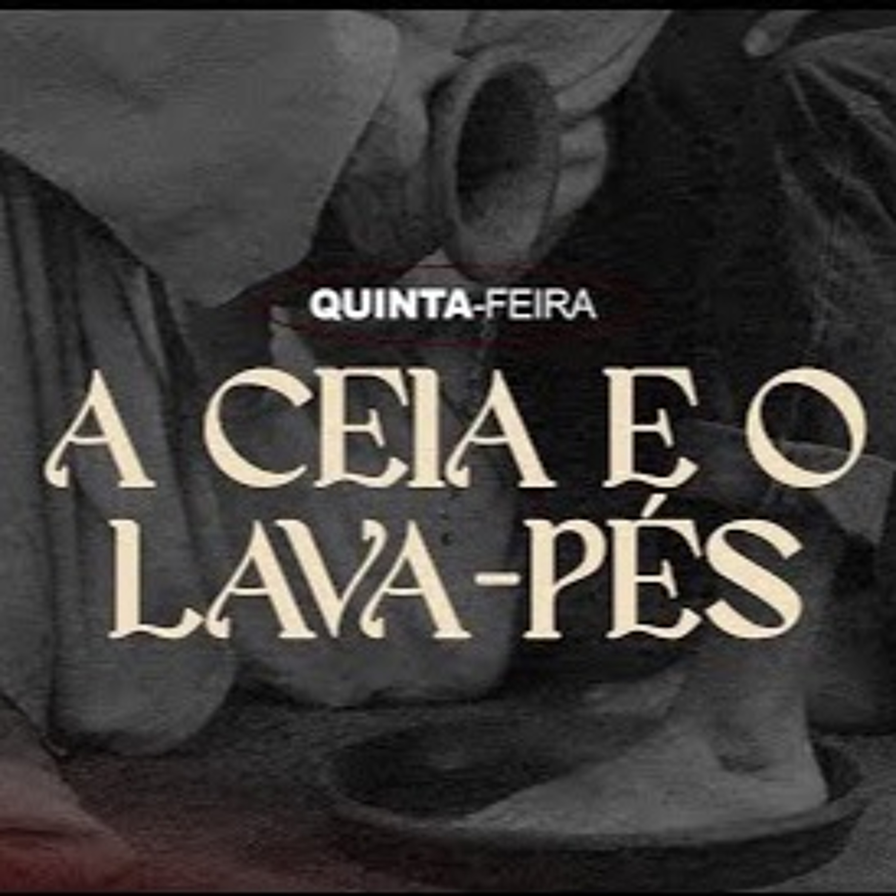 PÁSCOA | A ceia e o lava-pés | Filipe Guimarães episode artwork