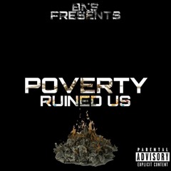 Poverty Ruined Us