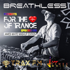 ForTheLoveOfTrance - Episode 018