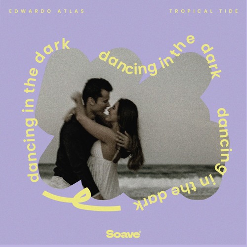 Edwardo Atlas & Tropical Tide - Dancing In The Dark