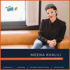 Meena Khalili // Where Are They Now series