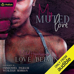 [GET] PDF 📄 My Muted Love: Muted Hopelessness, Book 1 by  Love Belvin,Wesleigh Siobh