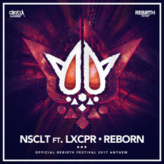 Reborn (Official Rebirth Anthem 2017) [feat. LXCPR]