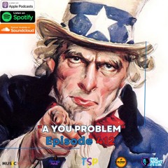 Episode 412- A You Problem