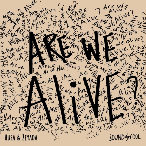 Husa & Zeyada - Are We Alive (Original Mix)