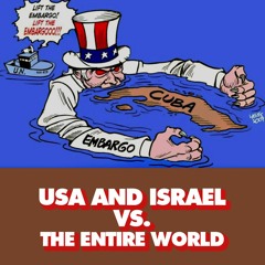 Entire world votes 185 to 2 against blockade of Cuba - US and Israel are rogue states at UN