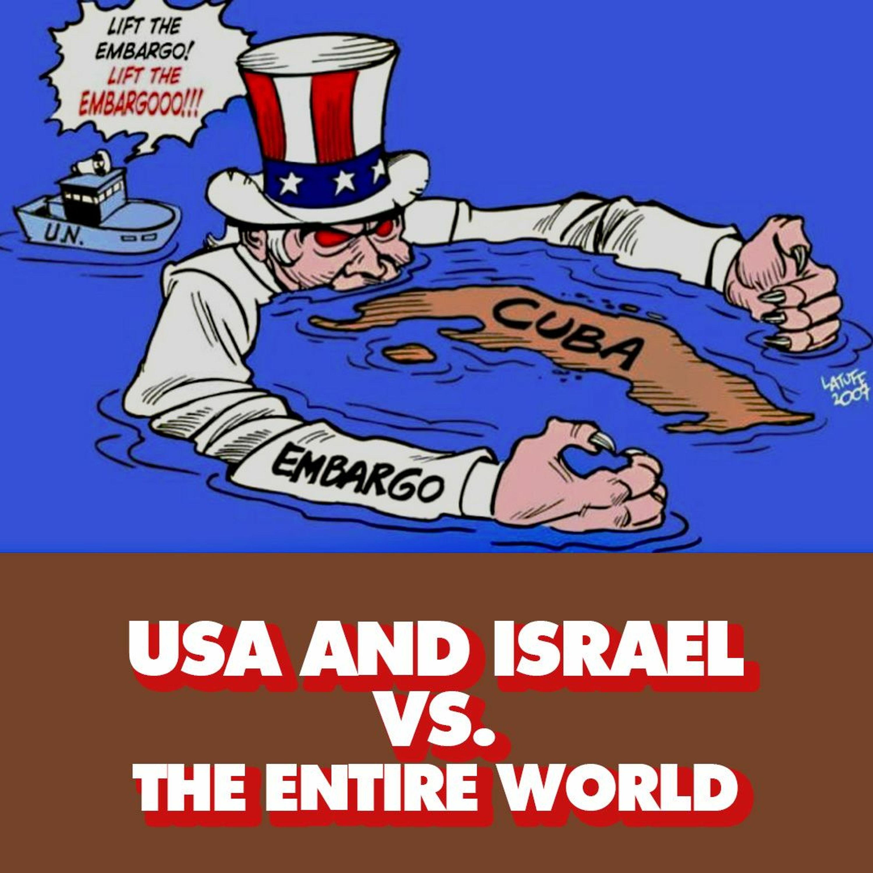 Entire world votes 185 to 2 against blockade of Cuba - US and Israel are rogue states at UN