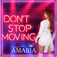 DON’T STOP MOVING - AMARIA DJ