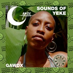 SOUNDS OF YEKE: GAWDX
