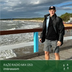 Rąžė Radio Mix 053: Imbrasasm