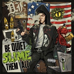 Be Quiet Slime Them All