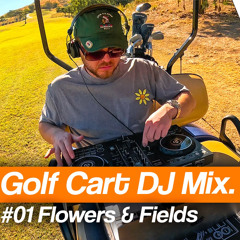 Flowers & Fields @Golf Cart Sessions  #01 -Afro House Sunset mix